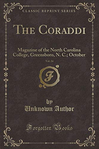 Beispielbild fr The Coraddi, Vol. 24 : Magazine of the North Carolina College, Greensboro, N. C.; October (Classic Reprint) zum Verkauf von Buchpark