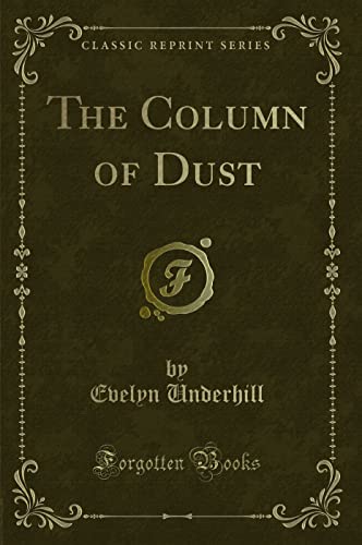 9781331759591: The Column of Dust (Classic Reprint)