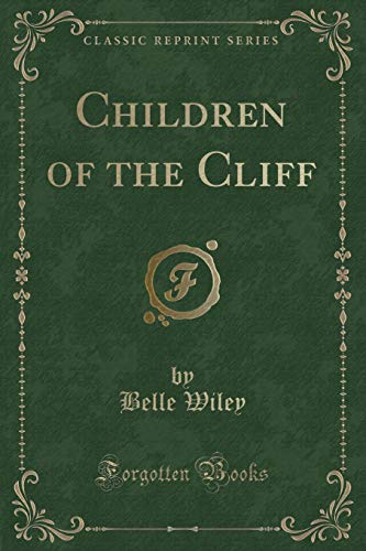 9781331759669: Children of the Cliff (Classic Reprint)