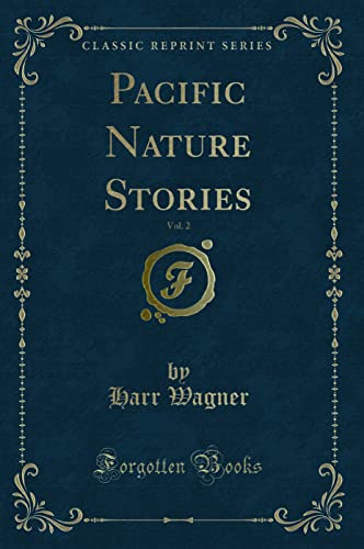 9781331764397: Pacific Nature Stories, Vol. 2 (Classic Reprint)