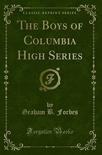 Beispielbild fr The Boys of Columbia High Series Classic Reprint zum Verkauf von PBShop.store US