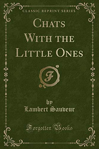 Beispielbild fr Chats With the Little Ones (Classic Reprint) zum Verkauf von Buchpark