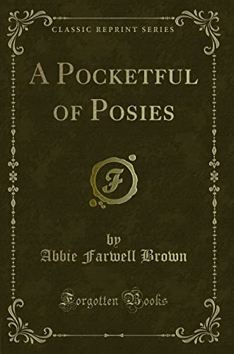 Stock image for A Pocketful of Posies Classic Reprint for sale by PBShop.store US