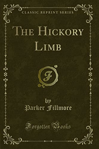 Stock image for The Hickory Limb Classic Reprint for sale by PBShop.store US