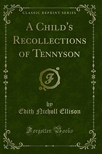 Beispielbild fr A Child's Recollections of Tennyson Classic Reprint zum Verkauf von PBShop.store US