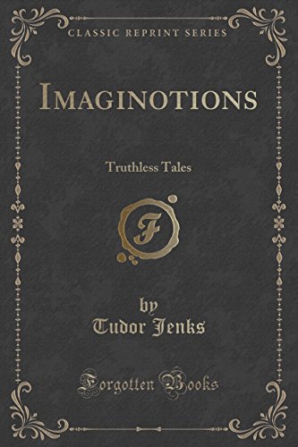 9781331786658: Imaginotions: Truthless Tales (Classic Reprint)