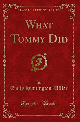 9781331788171: What Tommy Did (Classic Reprint)