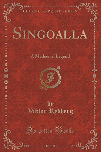 9781331788614: Singoalla: A Mediaeval Legend (Classic Reprint)