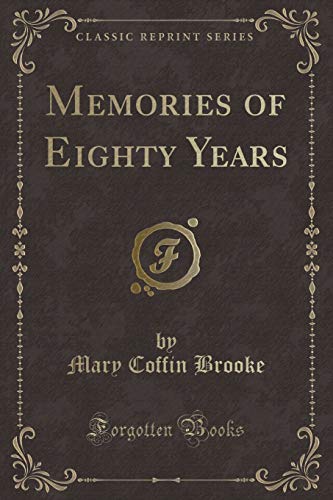 Stock image for Memories of Eighty Years Classic Reprint for sale by PBShop.store US