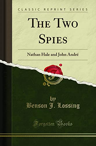 9781331792802: The Two Spies: Nathan Hale and John Andr (Classic Reprint)