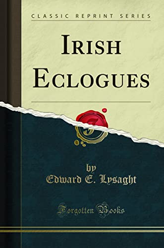 Stock image for Irish Eclogues Classic Reprint for sale by PBShop.store US