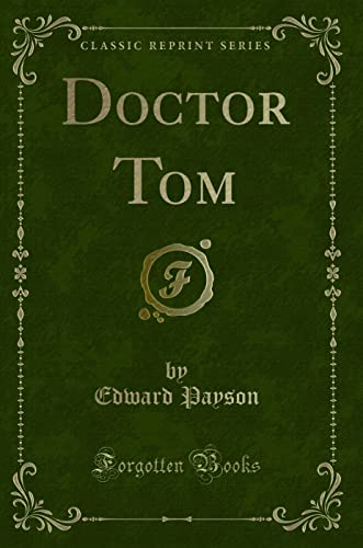 9781331807964: Doctor Tom (Classic Reprint)