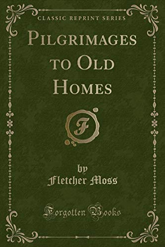 9781331808978: Pilgrimages to Old Homes (Classic Reprint)
