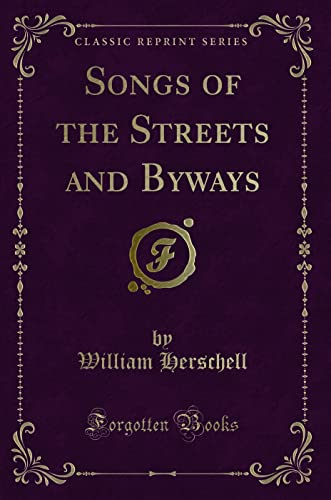 Stock image for Songs of the Streets and Byways Classic Reprint for sale by PBShop.store US