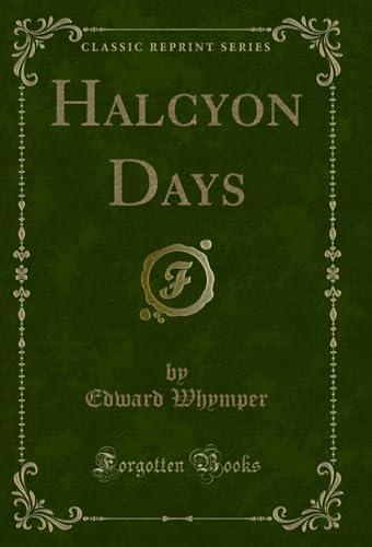 9781331811817: Halcyon Days (Classic Reprint)