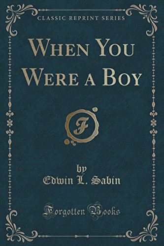 Beispielbild fr When You Were a Boy (Classic Reprint) zum Verkauf von Buchpark