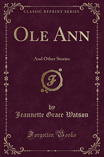 Stock image for Ole Ann And Other Stories Classic Reprint for sale by PBShop.store US