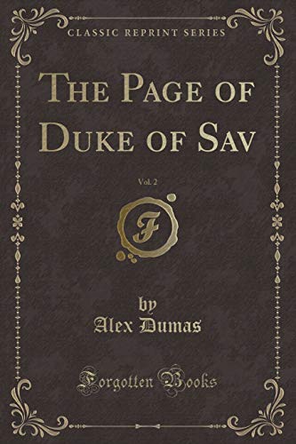 Imagen de archivo de The Page of Duke of Sav, Vol 2 Classic Reprint a la venta por PBShop.store US