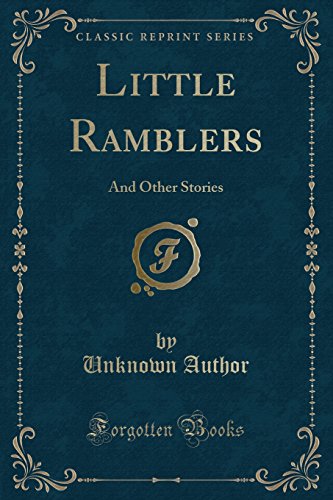 9781331820819: Little Ramblers: And Other Stories (Classic Reprint)