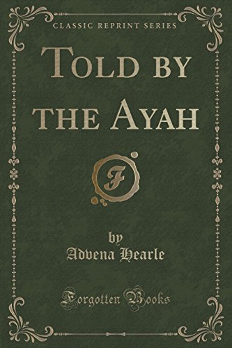 9781331821458: Told by the Ayah (Classic Reprint)