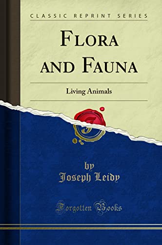 Stock image for Flora and Fauna Living Animals Classic Reprint for sale by PBShop.store US