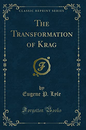 Stock image for The Transformation of Krag Classic Reprint for sale by PBShop.store US