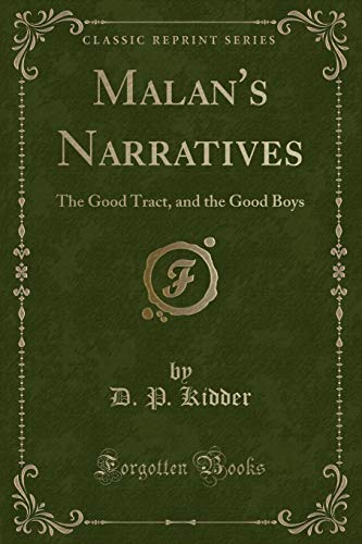 9781331831099: Malan's Narratives: The Good Tract, and the Good Boys (Classic Reprint)