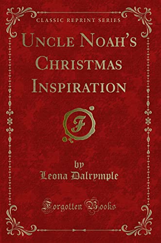 Stock image for Uncle Noah's Christmas Inspiration Classic Reprint for sale by PBShop.store US