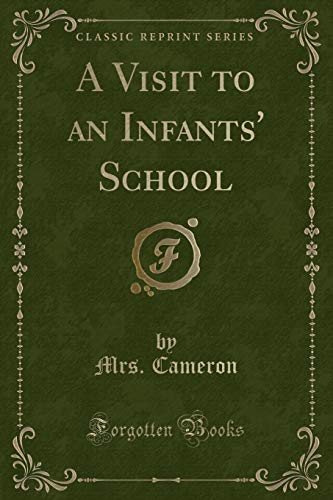 Stock image for A Visit to an Infants' School Classic Reprint for sale by PBShop.store US