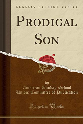 Stock image for Prodigal Son Classic Reprint for sale by PBShop.store US