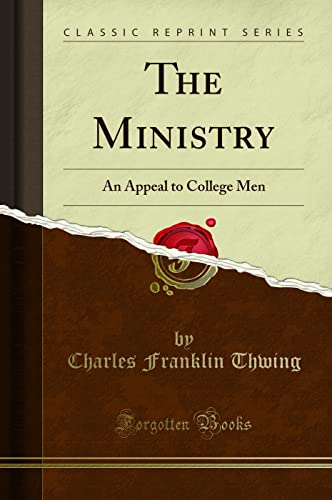 Stock image for The Ministry An Appeal to College Men Classic Reprint for sale by PBShop.store US