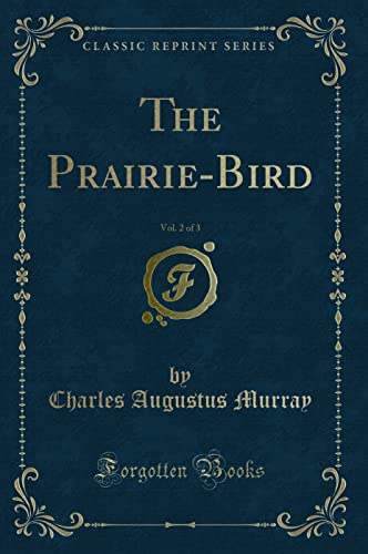 Stock image for The PrairieBird, Vol 2 of 3 Classic Reprint for sale by PBShop.store US