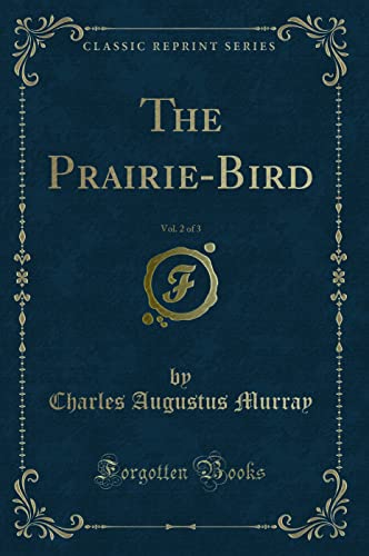 9781331875284: The Prairie-Bird, Vol. 2 of 3 (Classic Reprint)