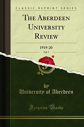 Beispielbild fr The Aberdeen University Review, Vol. 7 : 1919-20 (Classic Reprint) zum Verkauf von Buchpark