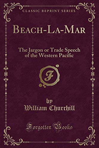 Stock image for BeachLaMar The Jargon or Trade Speech of the Western Pacific Classic Reprint for sale by PBShop.store US