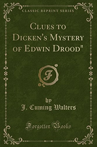 Imagen de archivo de Clues to Dicken's Mystery of Edwin Drood Classic Reprint a la venta por PBShop.store US