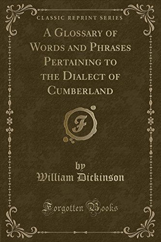9781331898849: A Glossary of Words and Phrases Pertaining to the Dialect of Cumberland (Classic Reprint)