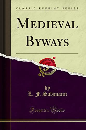 Beispielbild fr Medieval Byways Classic Reprint zum Verkauf von PBShop.store US