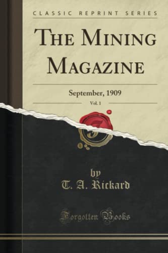 9781331908371: The Mining Magazine, Vol. 1 (Classic Reprint): September, 1909: September, 1909 (Classic Reprint)