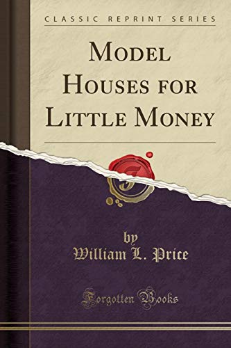 Stock image for Model Houses for Little Money Classic Reprint for sale by PBShop.store US