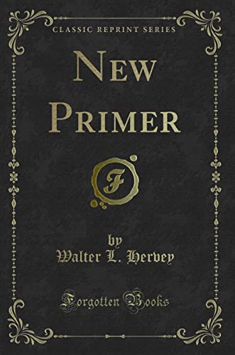 Stock image for New Primer Classic Reprint for sale by PBShop.store US