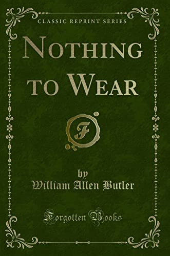 Beispielbild fr Nothing to Wear (Classic Reprint) zum Verkauf von Buchpark
