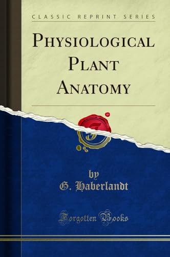 9781331913870: Physiological Plant Anatomy (Classic Reprint)