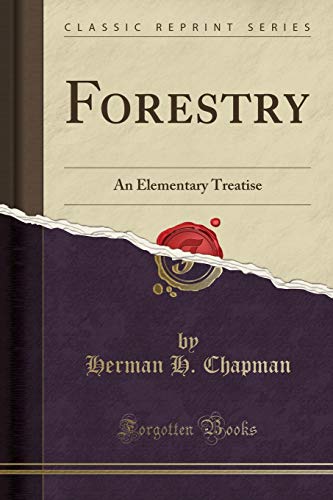 Stock image for Forestry An Elementary Treatise Classic Reprint for sale by PBShop.store US