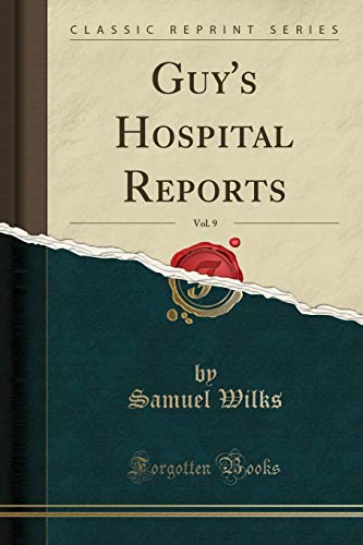 9781331949480: Guy's Hospital Reports, Vol. 9 (Classic Reprint)