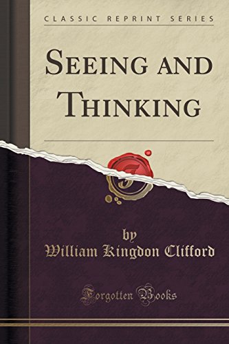Stock image for Seeing and Thinking Classic Reprint for sale by PBShop.store US