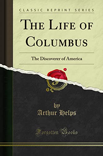 9781331974413: The Life of Columbus: The Discoverer of America (Classic Reprint)