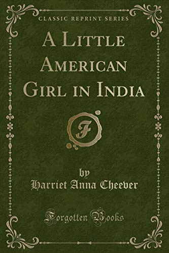 Stock image for A Little American Girl in India Classic Reprint for sale by Paperbackshop-US