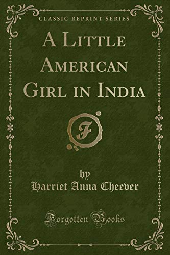 9781331989547: A Little American Girl in India (Classic Reprint)