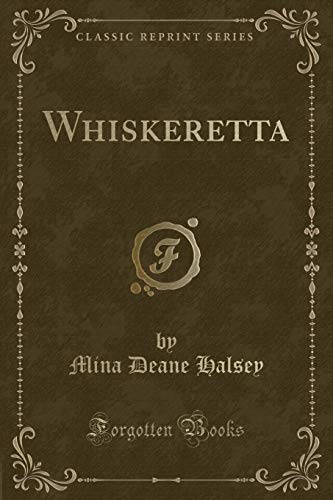 Stock image for Whiskeretta Classic Reprint for sale by PBShop.store US